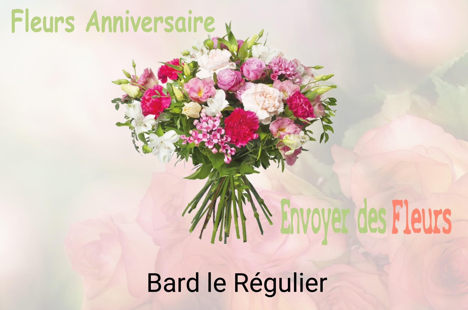 Bouquet de fleurs d’anniversaire livré à Bard-le-Régulier