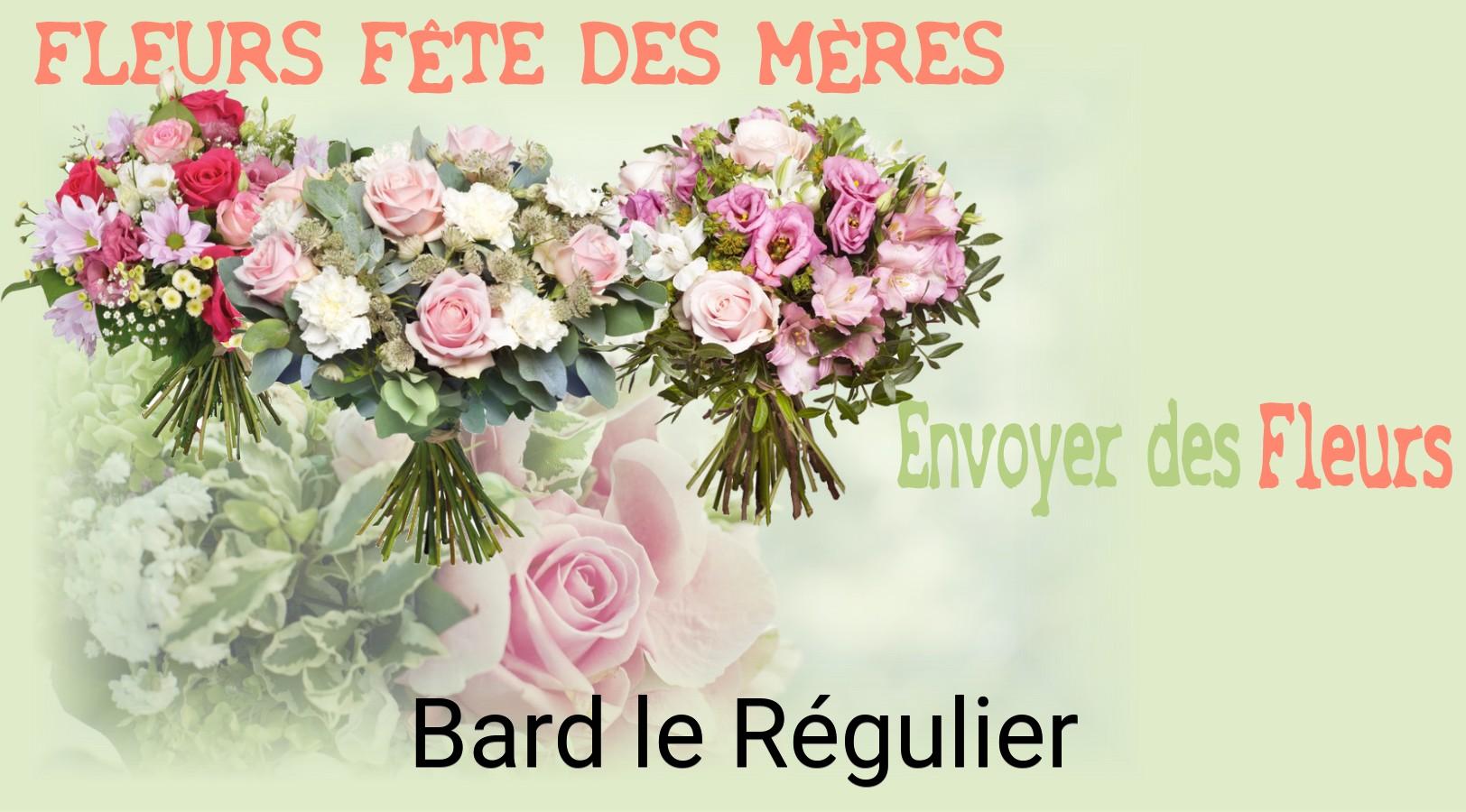 Bouquet de Fête des Mères livré à Bard-le-Régulier
